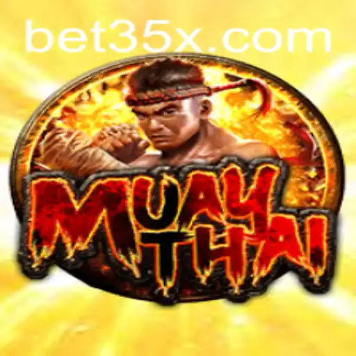 MuayThai 35X: Descubra o Novo Jogo que Combina Tradição e Inovação
